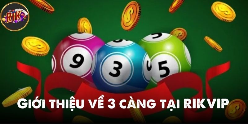 Giới thiệu về 3 càng tại RIKVIP