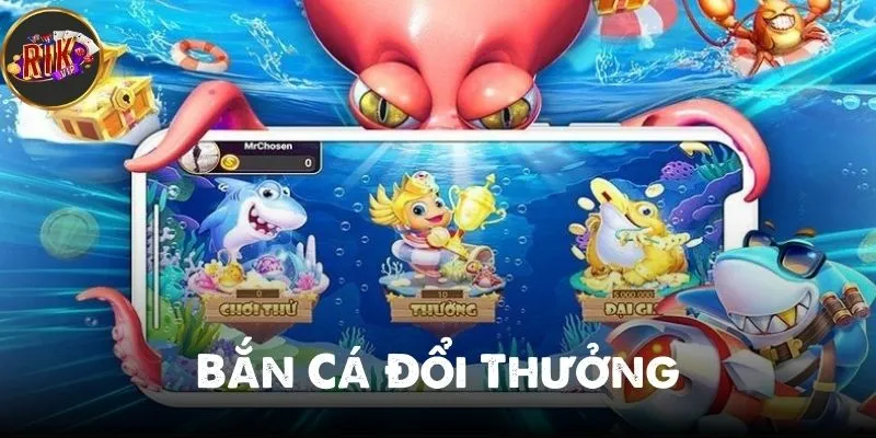 Bắn cá đổi thưởng