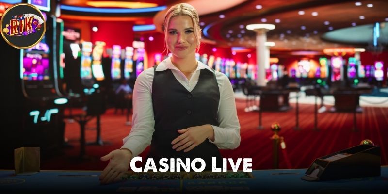 Casino Live – Trải Nghiệm Giải Trí Trực Tuyến Chân Thực Nhất